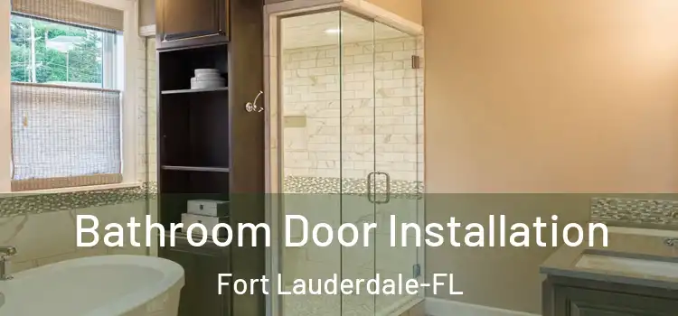 Bathroom Door Installation Fort Lauderdale-FL