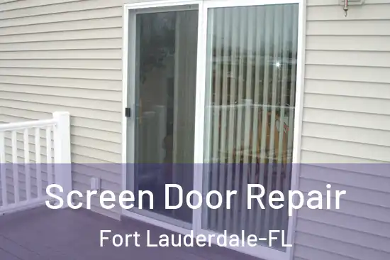  Screen Door Repair Fort Lauderdale-FL