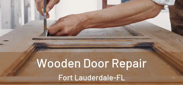 Wooden Door Repair Fort Lauderdale-FL